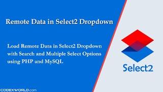 Remote Data in Select2 Dropdown with Ajax using PHP