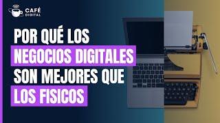 Negocio Digital vs. Negocio Físico