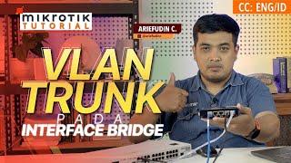 Setup VLAN TRUNK on interface Bridge LIKE A PRO in MikroTik - MIKROTIK TUTORIAL [ENG SUB]