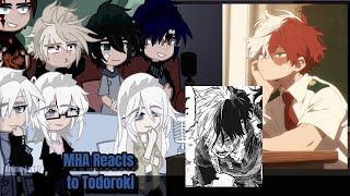 MHA Reacts to Todoroki || 1/1 ||