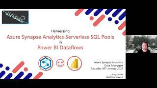 Andy Cutler :  Harnessing Azure Synapse Analytics SQL Serverless in Power BI Dataflows