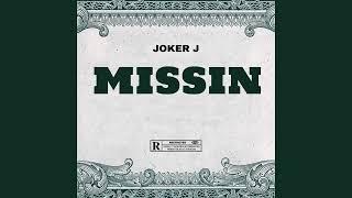 Joker J - MISSIN (Official Audio)