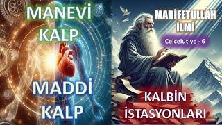 Celcelutiye İlminde; Kalbin İstasyonları | O Hikmet İlmini Dilediğine Verir | Marifetullah İlmi