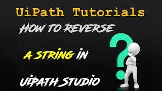 How to reverse a string using UiPath Studio | RPA LEARNERS | String Automation