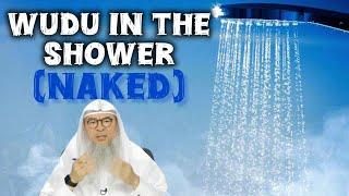 Can I make wudu in the shower (Naked) or must my awrah be covered? #Assim #wudu assim al hakeem