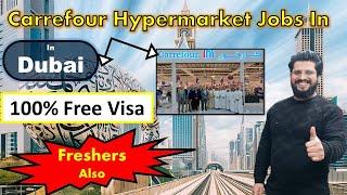 Carrefour Hypermarket Jobs In Dubai For All Nationality With Visa + Room| Dubai Supermarket Jobs