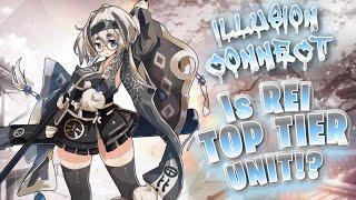 ILLUSION CONNECT- Is Rei A Top Tier R Rank Unit!? *SHE’S OVERPOWERED!!* #IllusionConnect