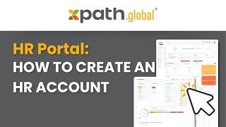 HR Portal: How to create an HR account on xpath.global platform