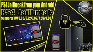 PS4 Jailbreak from your Android Phone | Supports PS4 FW 5.05 / 6.72 / 7.02 / 7.55 / 9.00