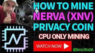 How to Mine Nerva XNV, SOLO Mining Only Coin, CPU Mineable #XNV #Nerva #1CPU1VOTE