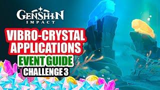 Vibro-Crystal Applications Event Guide Day 3 | Trial Characters Only 4000 Score | Genshin Impact 4.6