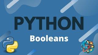 Python Tutorial Ep. 8 - Booleans and Logical Operators