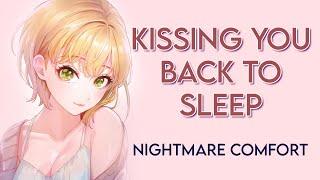 ASMR RP || Kissing you back to sleep  [F4A] [Nightmare comfort] [Protective girlfriend] [Cuddling]