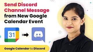 Instantly Send Discord Channel Message from New Google Calendar Event | Google Calendar to Discord