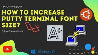 How to increase font size in putty terminal ?