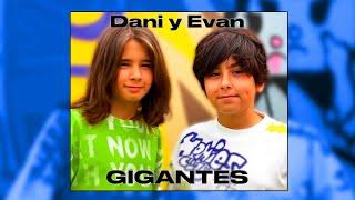 Dani y Evan - Gigantes (Official video)