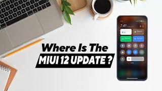  Why No MIUI 12 Update ? Where is The MIUI 12 India Update ? End of August