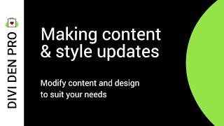 Making content & style updates - Divi Den Pro