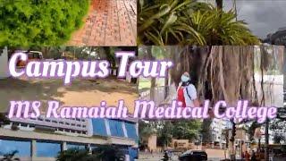 MS Ramaiah Medical College llBangalorell CAMPUS TOUR🫶