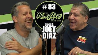 HoneyDew Podcast #83 | Joey Diaz