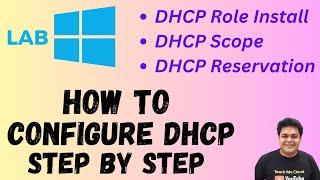 How to configure DHCP service step by step guide ! DHCP Scope Lab , DHCP Reservation !