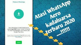 atasi WhatsApp Aero kadaluarsa dan update cara terbaru 2020 V8.40