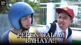 Kasihan Banget! Sepeda Pepen Diambil Penjahat Ini | SUPARMAN REBORN 4 | EPS 01 | PART 2