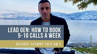 LEAD GEN: How to Book 5-10 Calls/Week with Online Fitness Coaching Clients without Spammy Cold DM’s