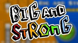 Big and Strong (Geometry Dash) Full Level Showcase