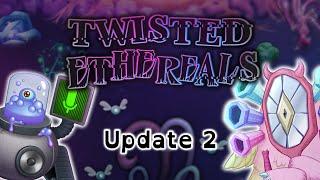 TWISTED ETHEREALS - Update 2 (ANIMATED) (Ft. @ExclaimInc  & @RawZebra  )