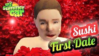 My Summer Car  First Date Guide - Love Story with Suski!