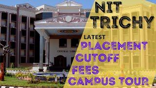 NIT TRICHY | NIT TIRUCHIRAPPALLI | NIT TRICHY PLACEMENT | NIT TRICHY FEES | NIT TRICHY CUTOFF