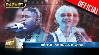 B-Wine - Vsoul kẻ lướt lyrics, người đóng tune điệu nghệ với Bỏ Túi | Rap Việt - Mùa 2 [Live Stage]