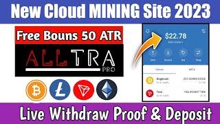 Alltra.pro Live Payment proof | New Trx Could Mining Site | Pathan Crypto