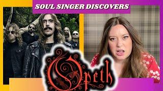 SOUL SINGER discovers OPETH! Then has an EPISODE!