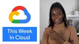 #GoogleCloudNext 2021, Open Cloud, & more!