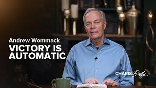 Victory Is Automatic - Andrew Wommack - Charis Daily - Season 2 Ep. 23