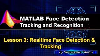 Realtime Face Detection and Tracking using MATLAB