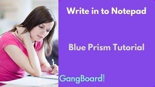 Write in to Notepad | Blue Prism Tutorial For Beginners