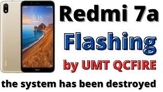 Redmi 7a flash by umt qcfire all error and hang solution | redmi 7a the system has been destroyed.