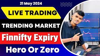 Live Trading | Trading Setup For BankNifty 21 May 2024 | Hindi | FinNifty Hero Or Zero Trade