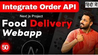 Next JS Project in Hindi #50 Integrate Order API