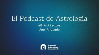 Podcast #8: Antiscios con Ana Andrade