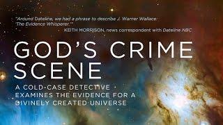 God's Crime Scene by Jim Warner Wallace. Who is God?