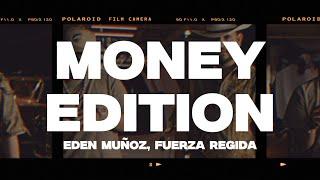 Eden Muñoz, Fuerza Regida - MONEY EDITION (Letra/Lyrics)