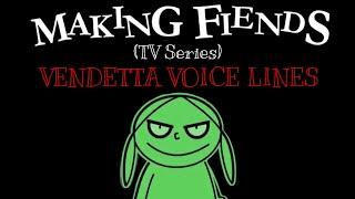 All of Vendetta's Voice Lines in the Making Fiends TV Series 