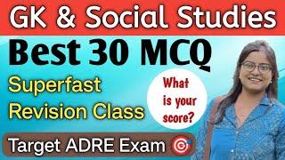 ADRE GK & Social Studies/Best 30 Questions/Superfast revision class/grade iii exam