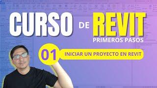 CURSO DE REVIT PRIMEROS PASOS | Cómo iniciar un proyecto en Revit