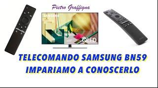 TELECOMANDO SAMSUNG BN59 - IMPARIAMO AD USARLO