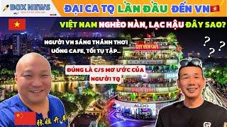 Netizen Trung Quốc Bất Ngờ Với Chia Sẻ Của Đại Ca TQ Lần Đầu Đến Việt Nam